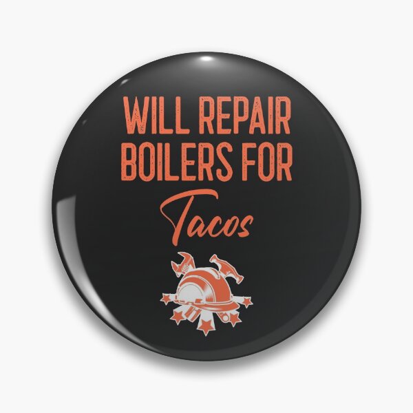 Item preview, Will Repair Boilers For Tacos Tradesman Gift designed and sold by EricJP.