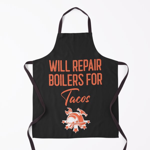 Item preview, Will Repair Boilers For Tacos Tradesman Gift designed and sold by EricJP.