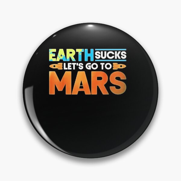 Item preview, Occupy Mars 2020 Planet Martian Earth Sucks designed and sold by AnyPlumbing.