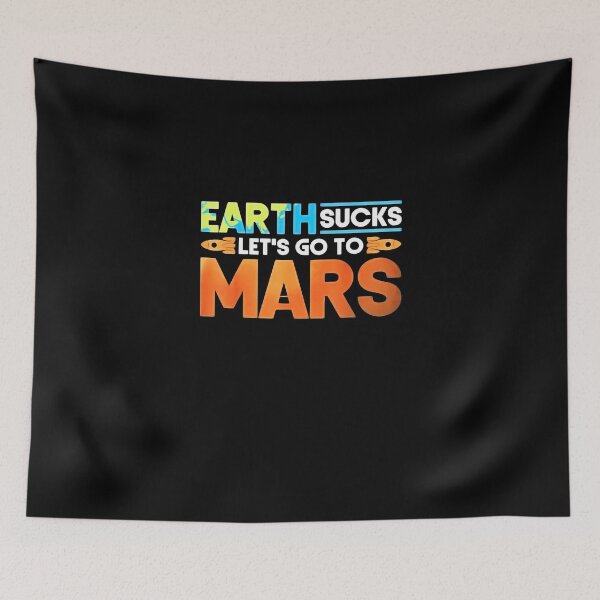 Item preview, Occupy Mars 2020 Planet Martian Earth Sucks designed and sold by AnyPlumbing.