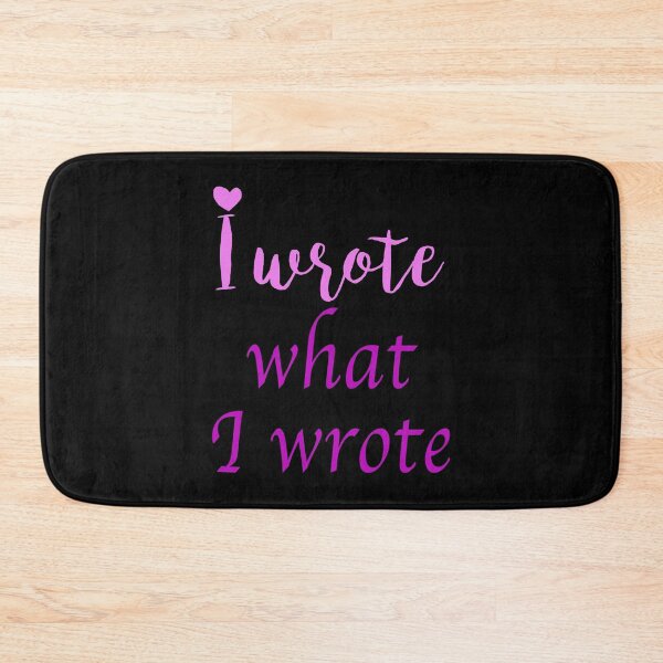 Item preview, I wrote what I wrote designed and sold by Branncolet.