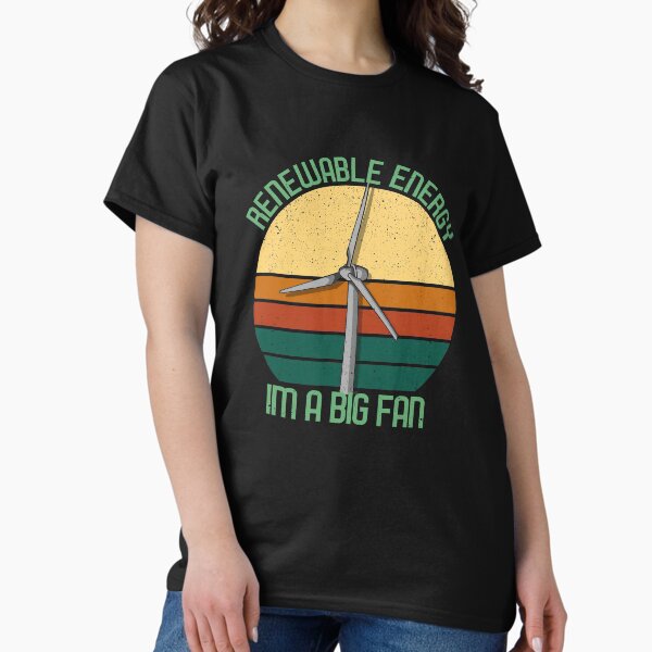 Vintage Earth Day Renewable Energy I'm A Big Fan T-Shirt Vintage Earth Day Renewable Energy I'm A Big Fan T-Shirt