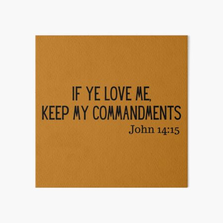 John 14:15 Art Board Print