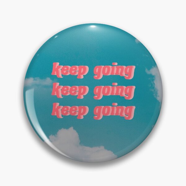 Item preview, keep going designed and sold by Kellen Barnes.