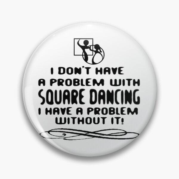Item preview, Problem With BLK designed and sold by Square Dancing Gifts & Merchandise.