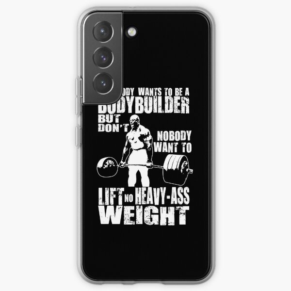 Everybody Wants To Be A Bodybuilder (Ronnie Coleman Deadlift) Samsung Galaxy Soft Case