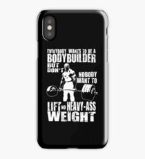 Everybody Wants To Be A Bodybuilder (Ronnie Coleman Deadlift) iPhone Case