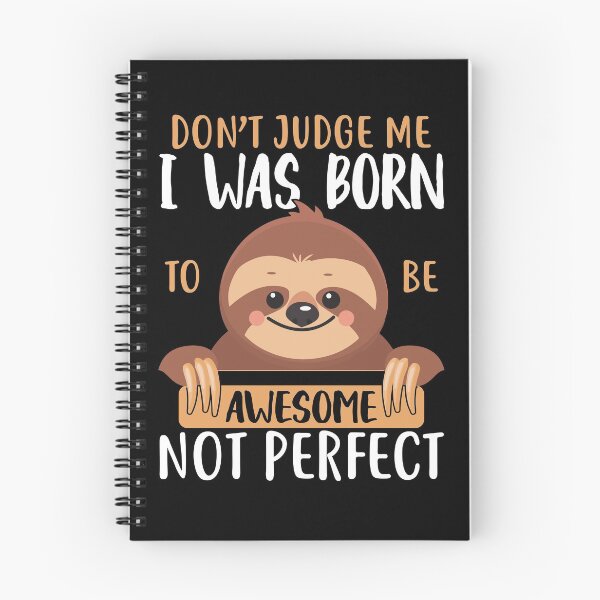 Item preview, Don't Judge me-Born to be AWESOME sloth gift idea for sloth lovers designed and sold by BRtisticDesigns.