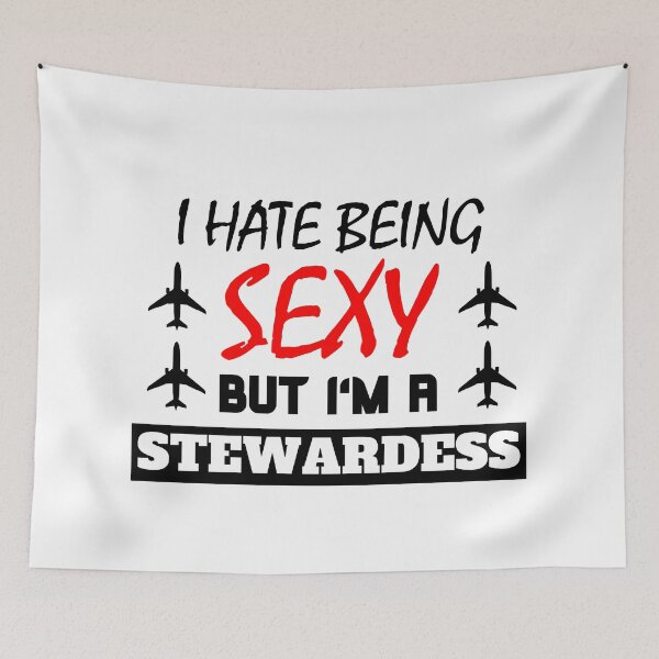 Item preview, I Hate Being Sexy But I'm A Stewardess designed and sold by OMdesigns93.