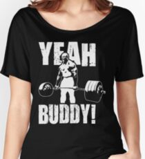 YEAH BUDDY (Ronnie Coleman) Women's Relaxed Fit T-Shirt