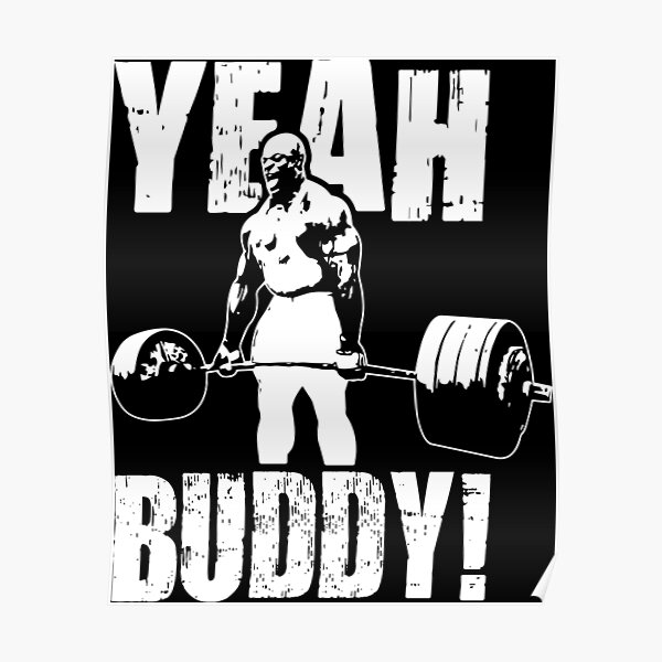 YEAH BUDDY (Ronnie Coleman) Poster
