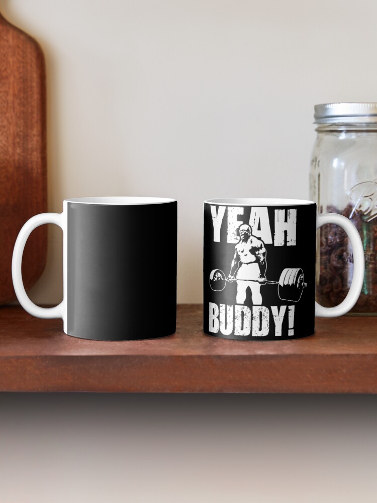 YEAH BUDDY (Ronnie Coleman) | Coffee Mug