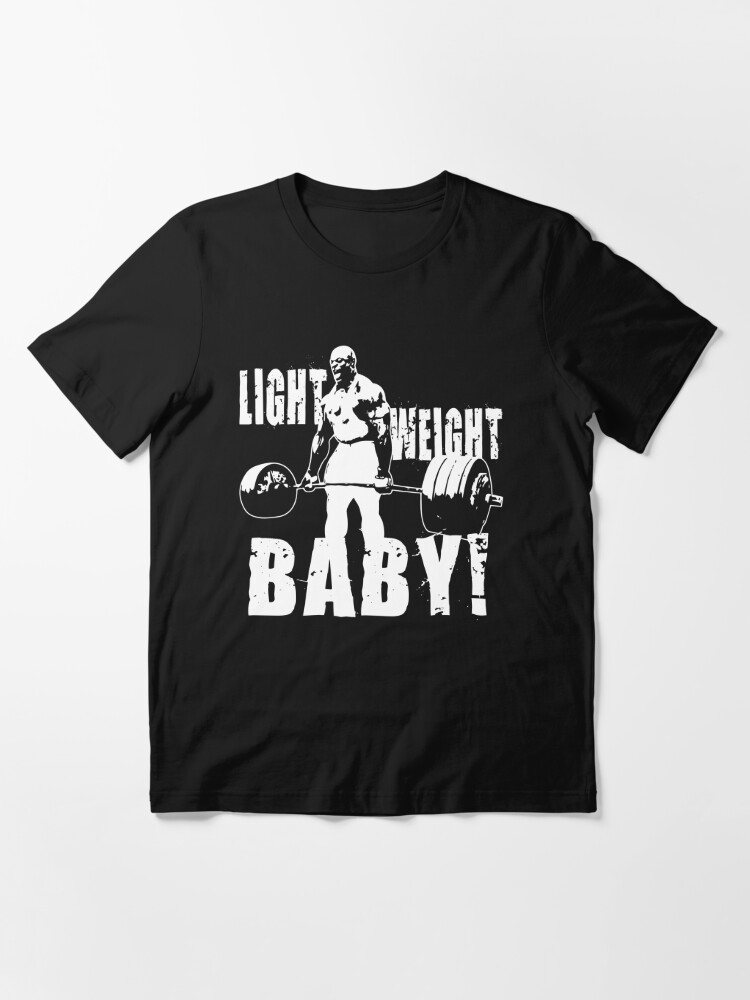 Alternate view of Light Weight Baby! (Ronnie Coleman) Essential T-Shirt
