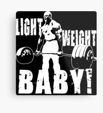 Light Weight Baby! (Ronnie Coleman) Metal Print