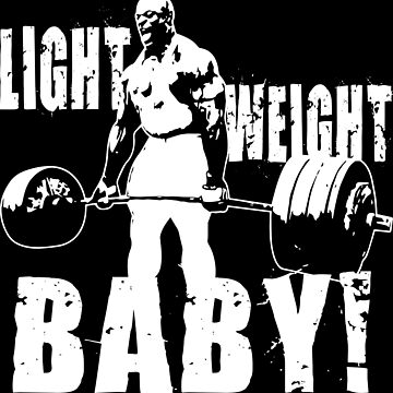 Artwork thumbnail, Light Weight Baby! (Ronnie Coleman) by ilovearnie