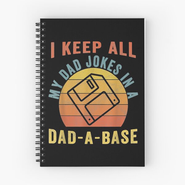 Item preview, I Keep All My Dad Jokes In A Dad-A-Base designed and sold by birdmorrison.