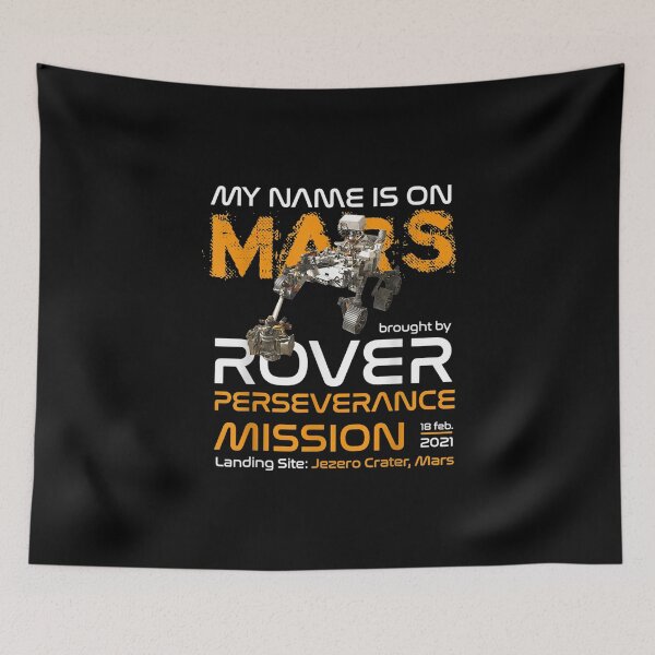 Artikelvorschau, Mein Name steht auf dem Mars, der von der Rover-Mission Perseverance - Perseverance The New NASA Mars Rover 2021Mission gebracht wurde entworfen und verkauft von birdmorrison.