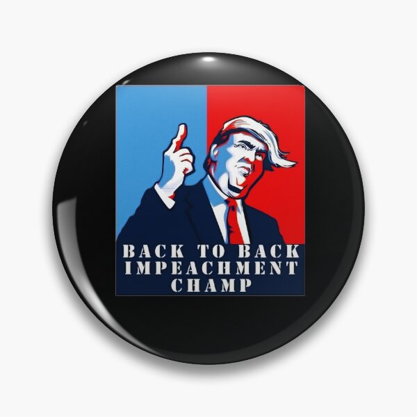 Item preview, Back to Back Impeachment Champ, Donald Trump Second Impeachment Trial, Back 2 back Impeachment Championship designed and sold by StumpyGully.