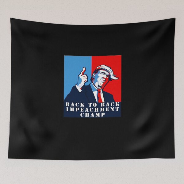 Item preview, Back to Back Impeachment Champ, Donald Trump Second Impeachment Trial, Back 2 back Impeachment Championship designed and sold by StumpyGully.