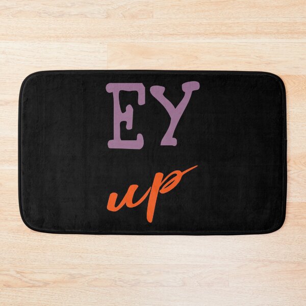 Item preview, Ey Up designed and sold by superdumb70.
