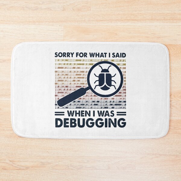 Item preview, SORRY FOR WHAT I SAID DEBUGGING ERROR designed and sold by Emanuel48473.