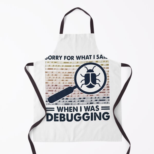 Item preview, SORRY FOR WHAT I SAID DEBUGGING ERROR designed and sold by Emanuel48473.