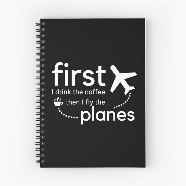 Item preview, First I Drink The Coffee Then I Fly The Planes designed and sold by PilotPresents.