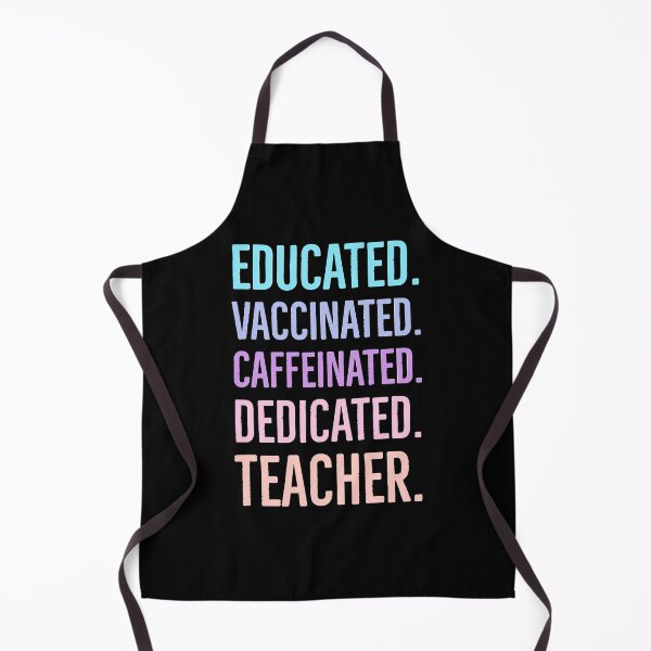 Item preview, Educated Vaccinated Caffeinated Dedicated Teacher designed and sold by Oussamamehenni.