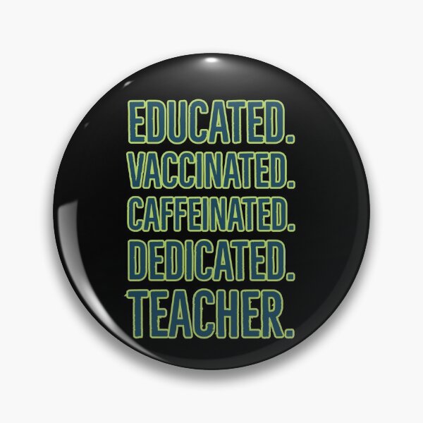 Item preview, Educated Vaccinated Caffeinated Dedicated Teacher designed and sold by Oussamamehenni.