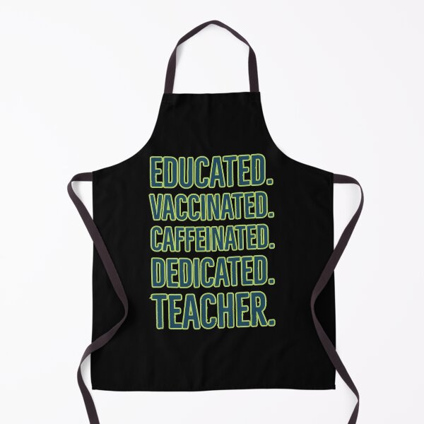 Item preview, Educated Vaccinated Caffeinated Dedicated Teacher designed and sold by Oussamamehenni.