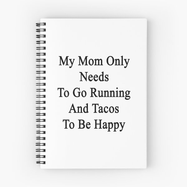 Item preview, My Mom Only Needs To Go Running And Tacos To Be Happy  designed and sold by supernova23.