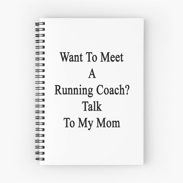 Item preview, Want To Meet A Running Coach? Talk To My Mom  designed and sold by supernova23.