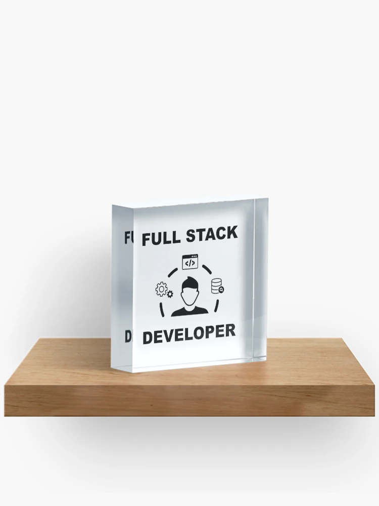 Thumbnail 2 of 5, Acrylic Block, Full Stack Developer, Software Engineer, Computer Science, Web, WWW, Programming Humor, HTML, White designed and sold by Max-Wear.