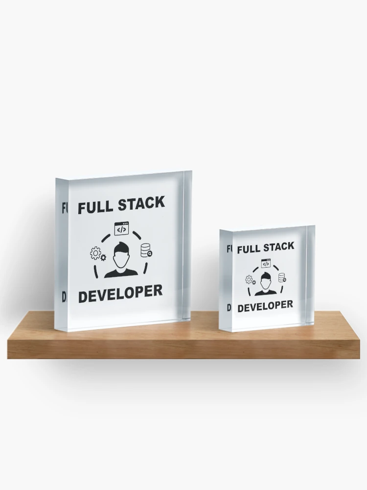 Thumbnail 3 of 5, Acrylic Block, Full Stack Developer, Software Engineer, Computer Science, Web, WWW, Programming Humor, HTML, White designed and sold by Max-Wear.
