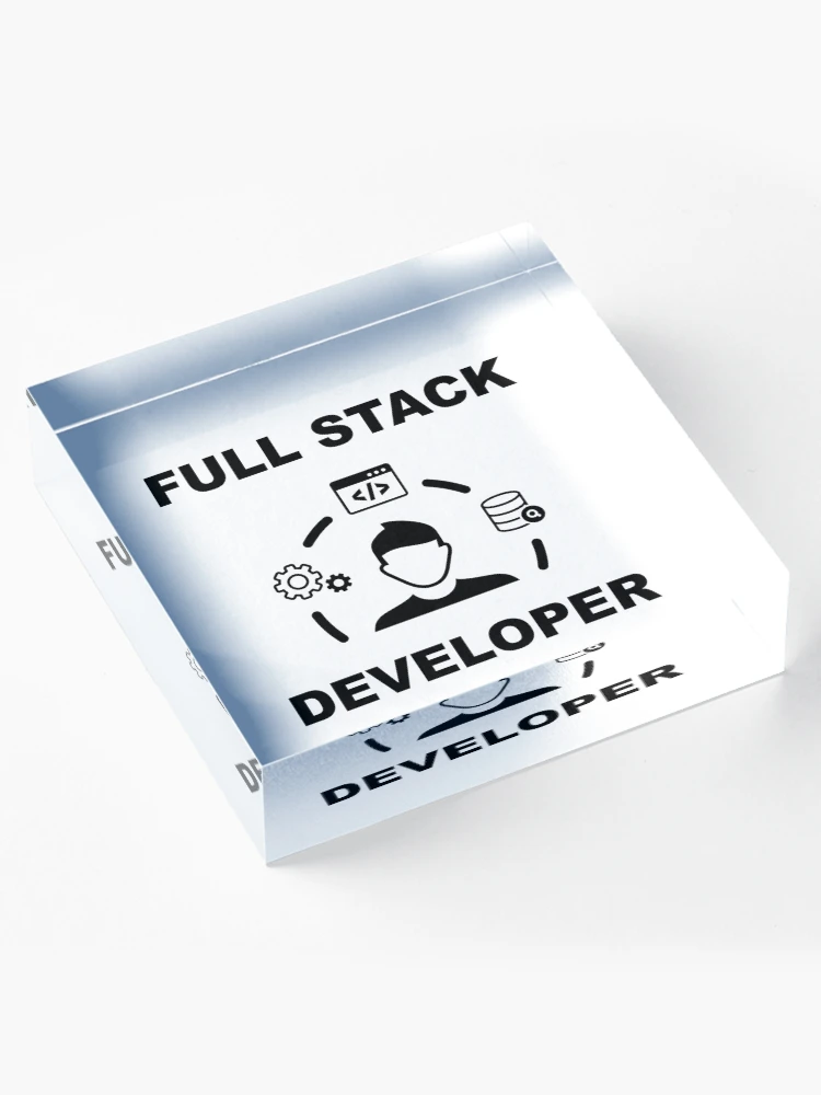 Thumbnail 4 of 5, Acrylic Block, Full Stack Developer, Software Engineer, Computer Science, Web, WWW, Programming Humor, HTML, White designed and sold by Max-Wear.