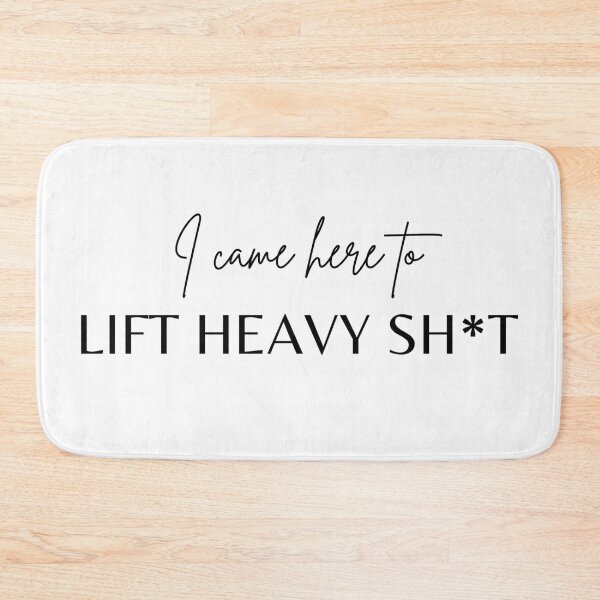 Item preview, I Came Here To Lift Heavy Sh*t designed and sold by JustAMillenial -.