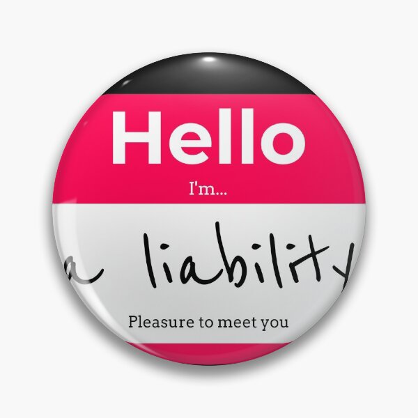 Item preview, Hello! I'm a liability  designed and sold by justkidding-co.
