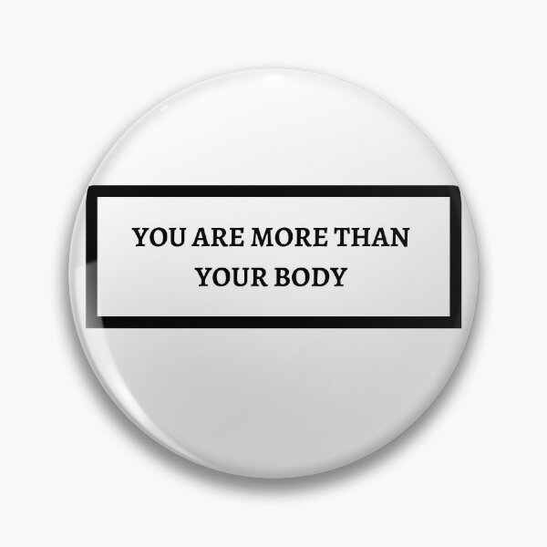 Item preview, You Are More Than Your Body designed and sold by EmmaEss.