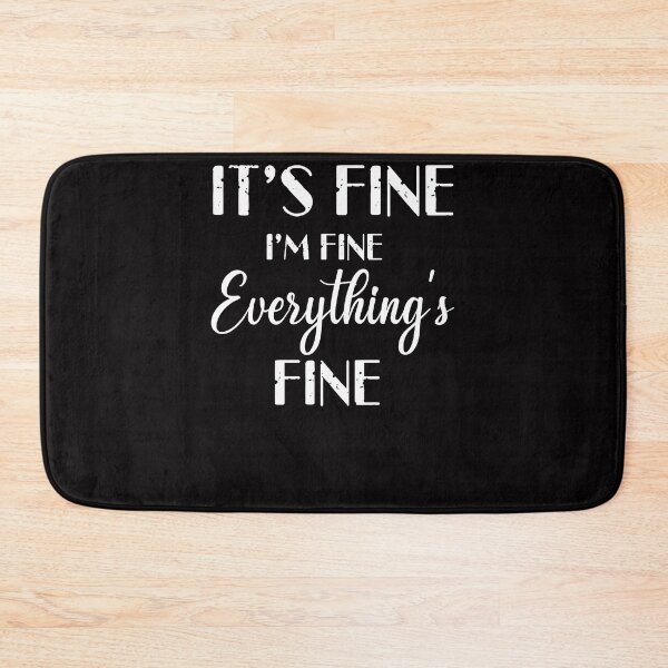Item preview, It's Fine I'm Fine Everything's Fine, Funny T-Shirt  designed and sold by Archaqiy.