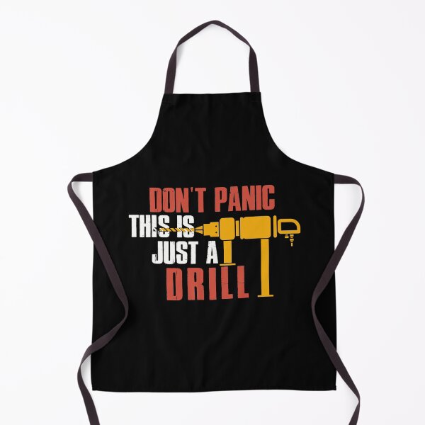 Item preview, Don't Panic This is Just a Drill | Funny Tool DIY Gift designed and sold by NSTeeDesign.
