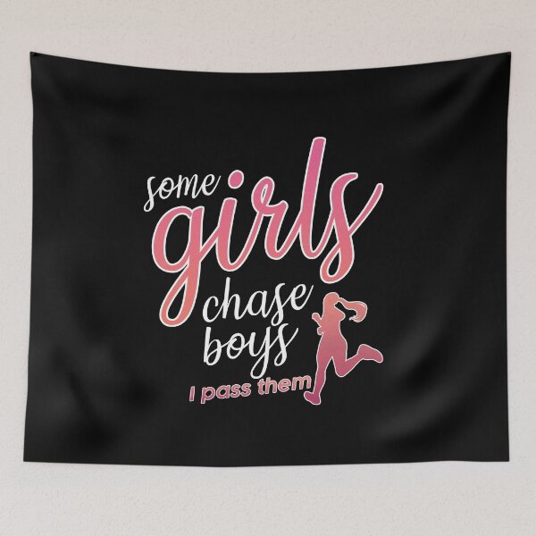 Item preview, Some Girls Chase Boys I Pass Them, Running Jogging designed and sold by maddinstgt.