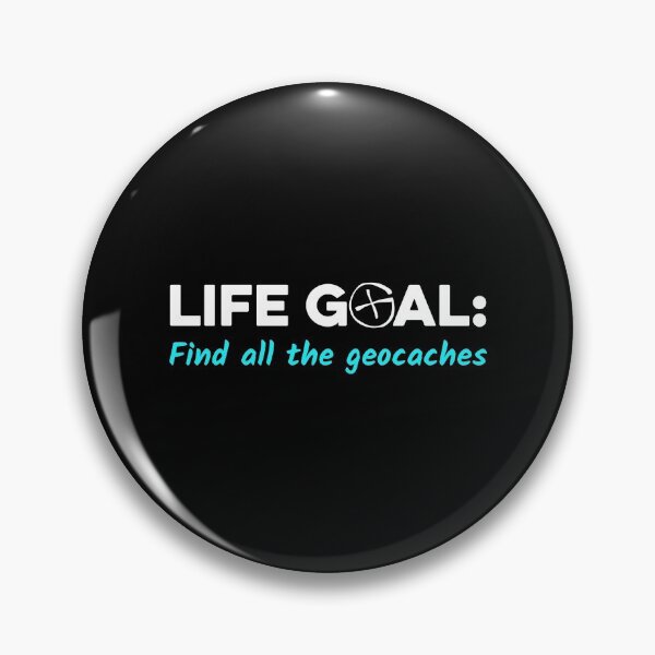 Item preview, Life Goals: Find All the Geocaches designed and sold by TendyTees.