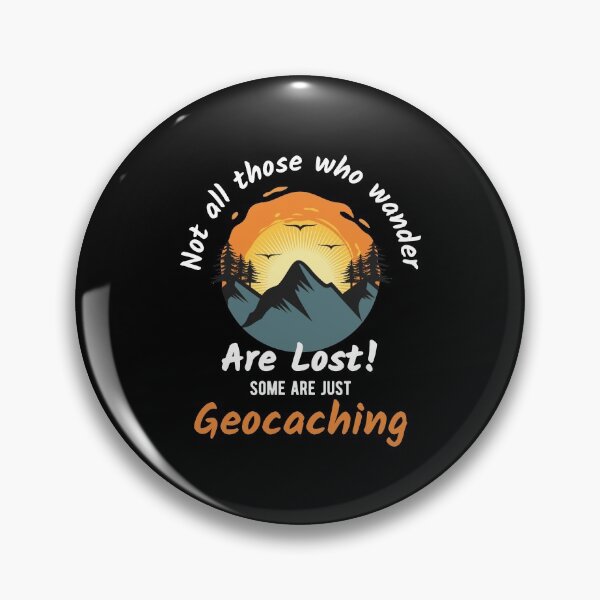 Item preview, Not all those who Wander are Lost. Some are Just Geocaching designed and sold by TendyTees.