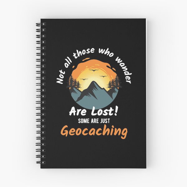 Item preview, Not all those who Wander are Lost. Some are Just Geocaching designed and sold by TendyTees.