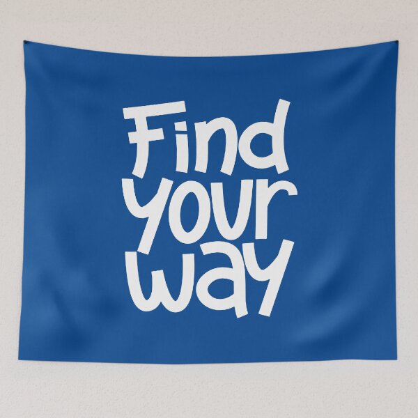 Item preview, Find Your Way Inspiring Quote #1 designed and sold by SalahBlt.