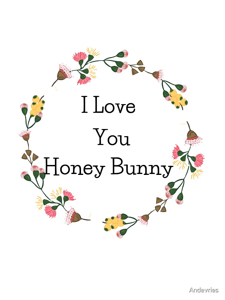 I love you Honey Bunny Kids T-Shirt for Sale by Andevries