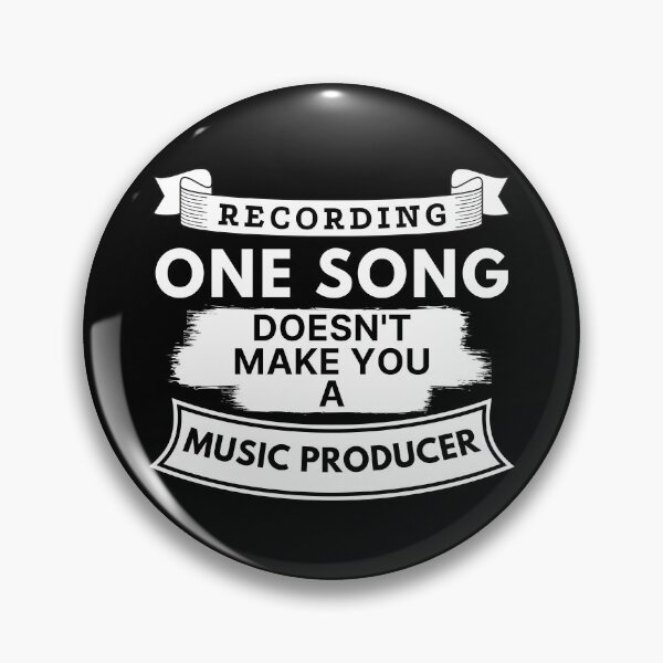 Item preview, Recording One Song Doesn't Make You a Music Producer designed and sold by TakeOnWisdom.