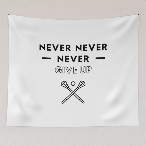 Item preview, Lacrosse: Never never never give up designed and sold by TheGreenGoat.