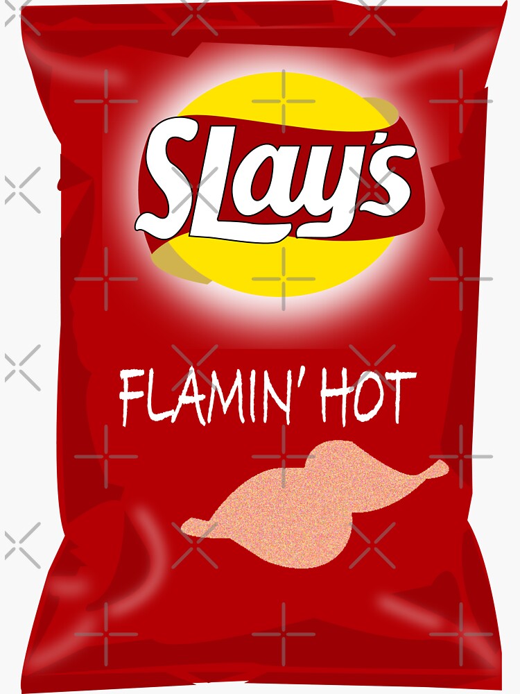 Slays flamin hot Sticker for Sale by ChighChee