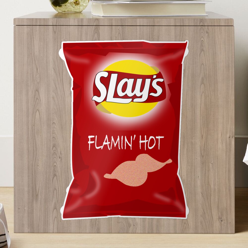 Slays flamin hot Sticker for Sale by ChighChee